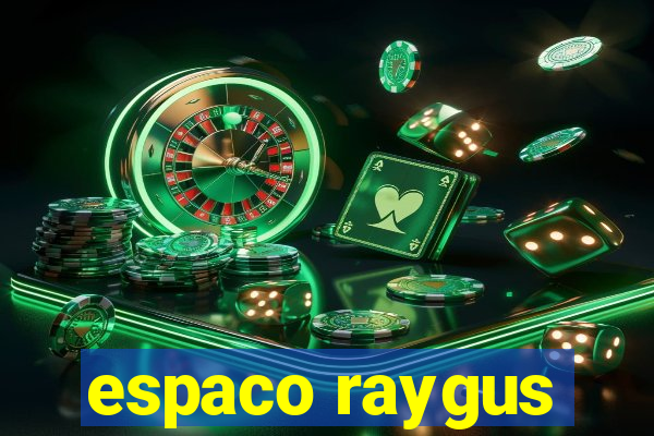 espaco raygus